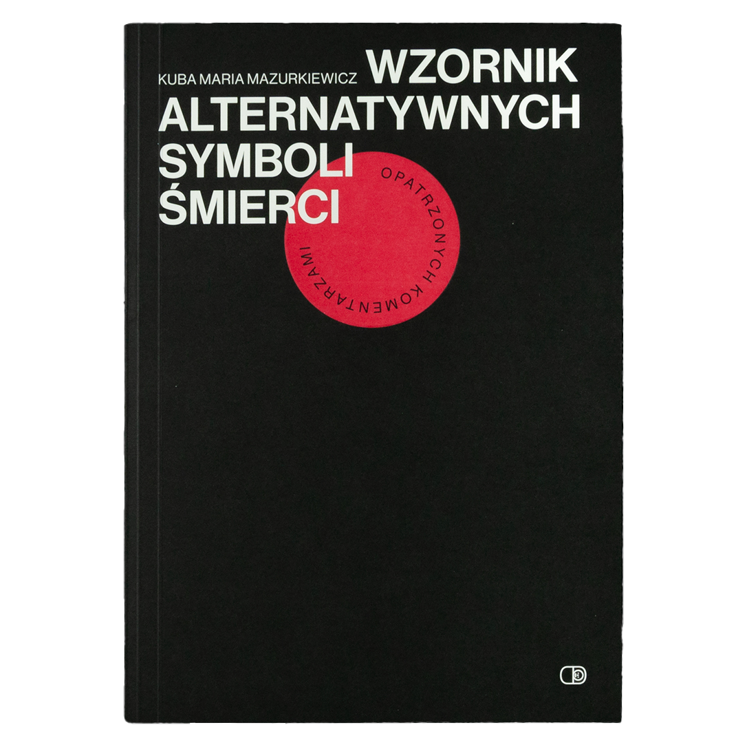 Zdjęcia okładki książki Wzornik alternatywnych symboli śmierci